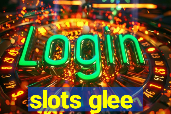 slots glee